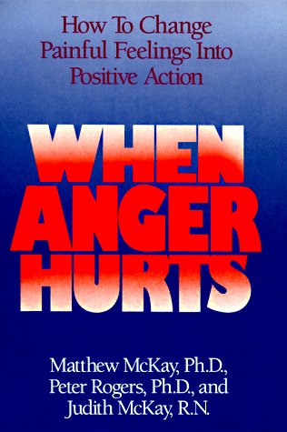 9781567310283: When Anger Hurts