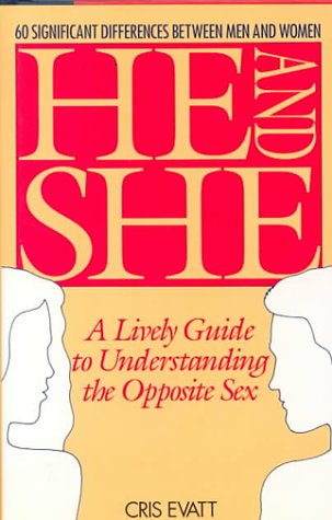 Stock image for He and She: A Lively Guide to Understanding the Opposite Sex for sale by ThriftBooks-Dallas