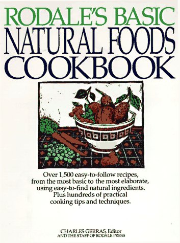 9781567310443: Rodale's Basic Natural Foods Cookbook