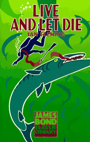 9781567310573: Live and Let Die (The James Bond Classic Library)