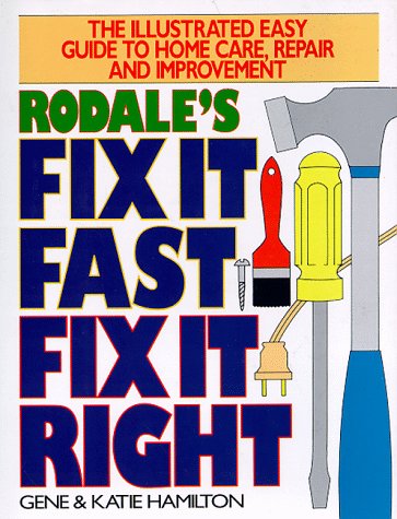 Beispielbild fr Rodale's Fix It Fast, Fix It Right zum Verkauf von Better World Books