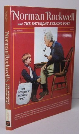 Stock image for Norman Rockwell & the Saturday Evening Post: The Later Years for sale by Half Price Books Inc.