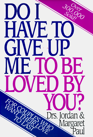 Imagen de archivo de Do I Have to Give Up Me to Be Loved by You a la venta por SecondSale