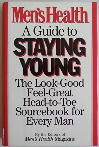 Imagen de archivo de Men's Health: A Guide to Staying Young a la venta por SecondSale