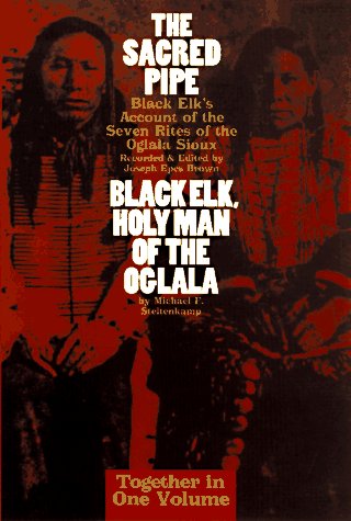 Imagen de archivo de The Sacred Pipe: Black Elk's Account of the Seven Rites of the Oglala Sioux : Black Elk, Holy Man of the Oglala a la venta por Inquiring Minds