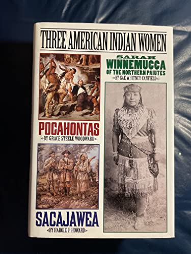 Imagen de archivo de Three American Indian Women : Pocahontas, Sacajawea, Sarah Winnemucca a la venta por Better World Books