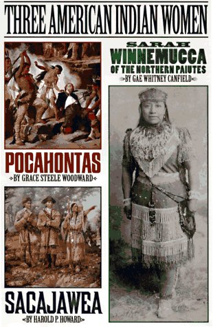 Stock image for Three American Indian Women: Pocahontas, Sacajawea, Sarah Winnemucca of the Northern Paiutes for sale by ThriftBooks-Dallas