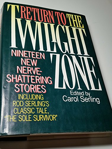 Stock image for Return to the Twilight Zone: Nineteen New Nerve-Shattering Stories for sale by ThriftBooks-Dallas