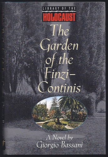 Beispielbild fr The Garden of the Finzi-Continis: A Novel (Library of the Holocaust) zum Verkauf von Half Price Books Inc.