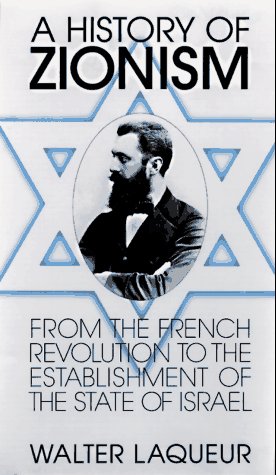 Stock image for A History of Zionism: From the French Revolution to the Establishment of the State of Israel for sale by HPB Inc.