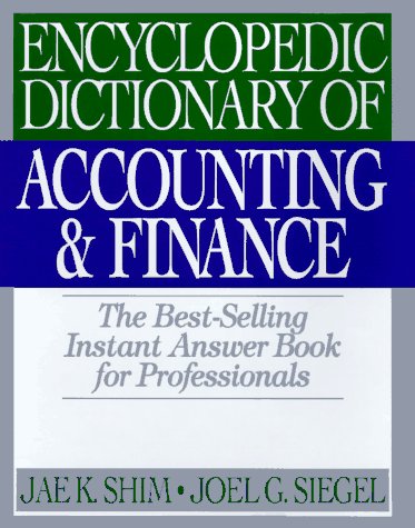 Beispielbild fr Encyclopedic Dictionary of Accounting and Finance zum Verkauf von Better World Books