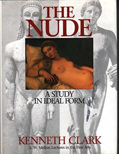 Beispielbild fr The Nude: A Study in Ideal Form zum Verkauf von Books of the Smoky Mountains