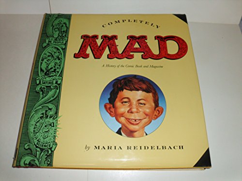 Imagen de archivo de Completely Mad : A History of the Comic Book and Magazine. a la venta por Antiquariat Rohde