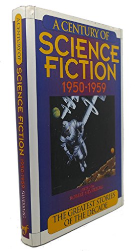 Imagen de archivo de A Century of Science Fiction 1950-1959: The Greatest Stories of the Decade a la venta por HPB-Diamond