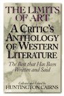 Beispielbild fr The Limits of Art: A Critic's Anthology of Western Literature (the Best that Has Been Written and Said) zum Verkauf von Front Cover Books