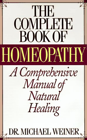 Beispielbild fr The Complete Book of Homeopathy zum Verkauf von Ergodebooks