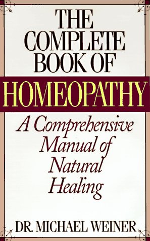 Stock image for The Complete Book of Homeopathy for sale by Ergodebooks