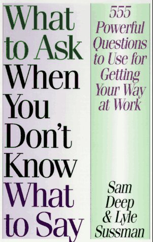 Beispielbild fr What to Ask When You Don't Know What to Say zum Verkauf von Better World Books