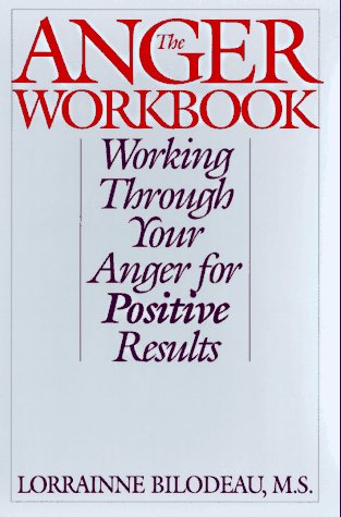 The Anger Workbook - Lorrainne Bilodeau