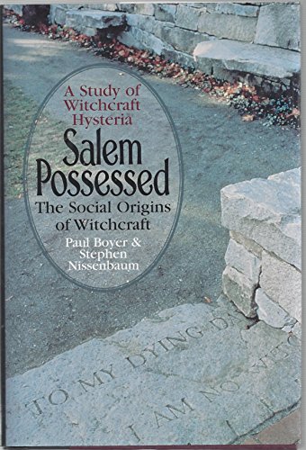 Salem Possessed: The Social Origins of Witchcraft (9781567312263) by Boyer, Paul; Nissenbaum, Stephen