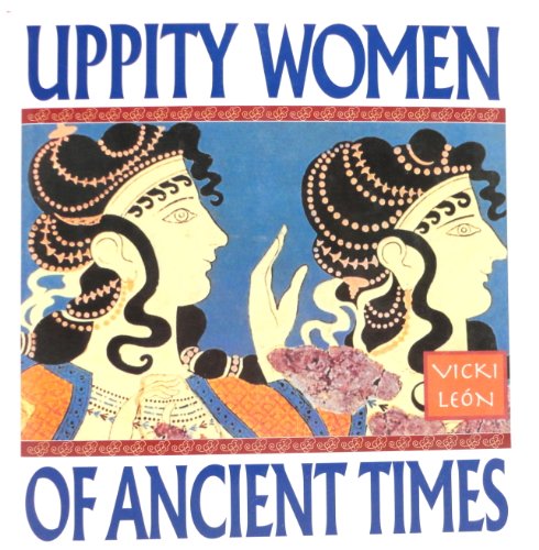 Imagen de archivo de Uppity Women of Ancient Times a la venta por Better World Books