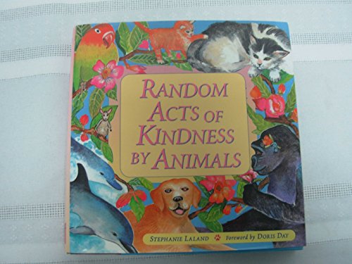 9781567312706: Random Acts of Kindness by Animals