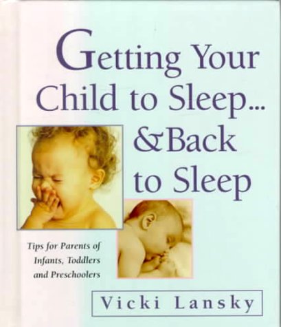 Beispielbild fr Getting Your Child to Sleep.& Back to Sleep zum Verkauf von Wonder Book