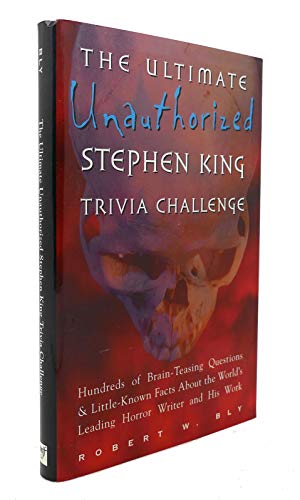 Beispielbild fr Ultimate Unauthorized Stephen King Trivia Challenge zum Verkauf von ThriftBooks-Dallas