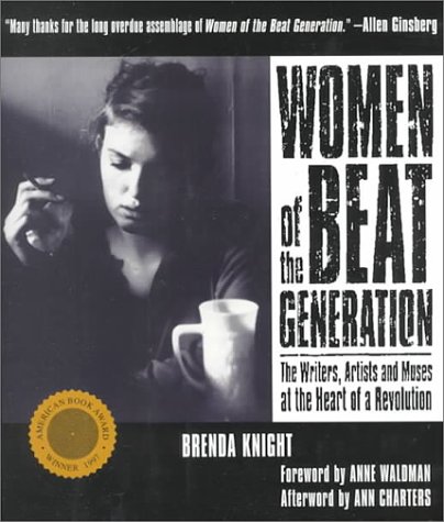 9781567312966: Women of the Beat Generation: The Writers, Artists and Muses at the Heart of a Revolution