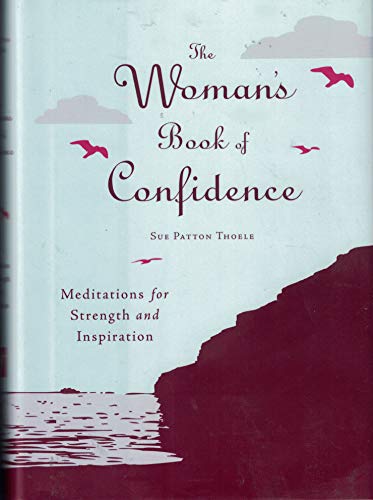 9781567313017: The Woman's Book of Confidence: Meditations for Strength & Inspiration