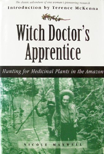 Imagen de archivo de Witch Doctor's Apprentice: Hunting for Medicinal Plants in the Amazon a la venta por Goodwill of Colorado