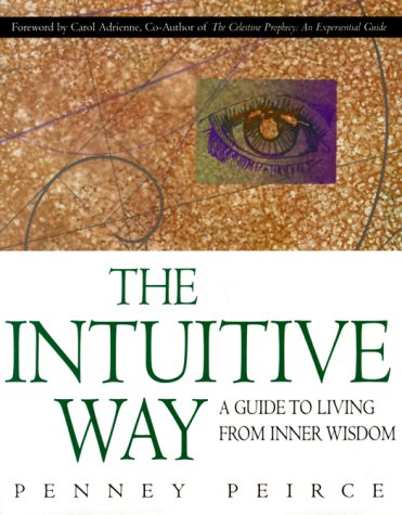 Beispielbild fr The Intuitive Way : A Guide to Living from Inner Wisdom zum Verkauf von Better World Books