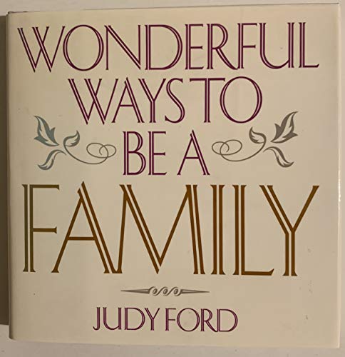 Stock image for Wonderful Ways to Be a Family for sale by Jenson Books Inc