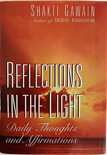 Imagen de archivo de Reflections in the Light: Daily Thoughts and Affirmations a la venta por Front Cover Books