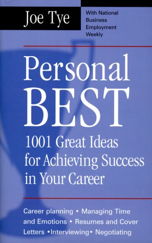 Imagen de archivo de Personal Best: 1001 Great Ideas for Achieving Success in Your Career a la venta por 2Vbooks