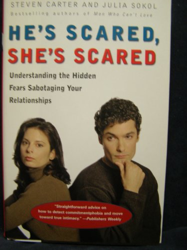 Stock image for He's Scared, She's Scared: Understanding the Hidden Fears Sabotaging Your Relationships for sale by HPB-Diamond
