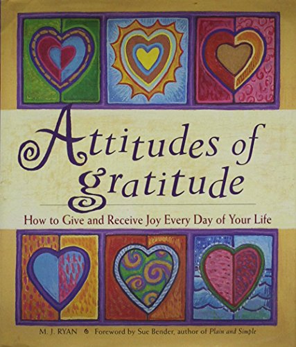 Beispielbild fr Attitudes of Gratitude: How to Give and Receive Joy Every Day of Your Life zum Verkauf von Your Online Bookstore