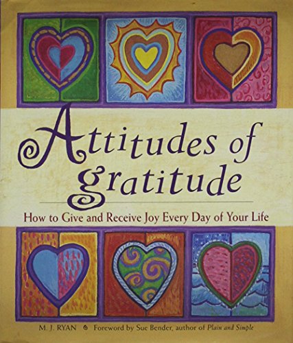 Stock image for Attitudes of Gratitude: How to Give and Receive Joy Every Day of Your Life for sale by Your Online Bookstore