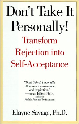 Stock image for Don't Take It Personally!: Transform Rejection into Self-Acceptance for sale by SecondSale
