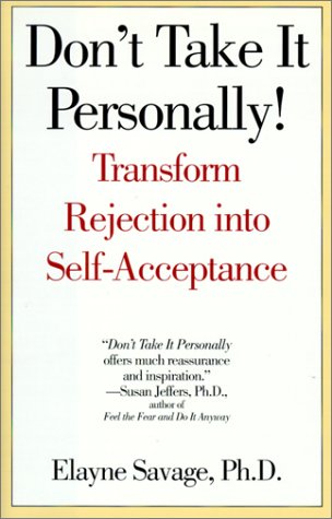 

Don't Take It Personally!: Transform Rejection into Self-Acceptance