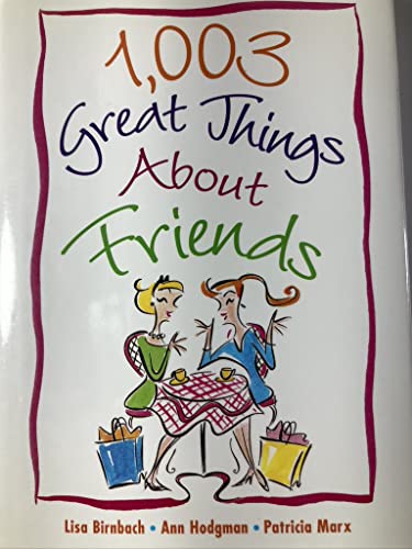 Stock image for 1,003 Great Things about Friends for sale by ThriftBooks-Atlanta