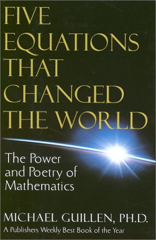 Beispielbild fr Five Equations That Changed the World: The Power and Poetry of Mathematics zum Verkauf von More Than Words