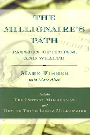 Imagen de archivo de The Millionaire's Path: Passion, Optimism, and Wealth a la venta por Front Cover Books