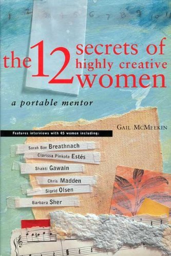 Stock image for The 12 Secrets of Highly Creative Women: A Portable Mentor for sale by Gulf Coast Books