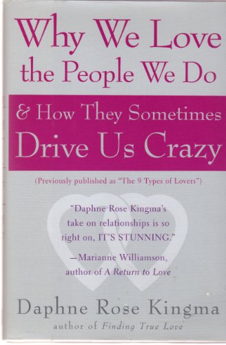 Beispielbild fr Why We Love the People We Do & How They Sometimes Drive Us Crazy zum Verkauf von SecondSale