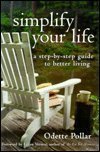 Imagen de archivo de Simplify Your Life: A Step-by-Step Guide to Better Living a la venta por Wonder Book