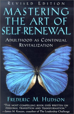 Beispielbild fr Mastering the Art of Self-Renewal: Adulthood as Continual Revitalization zum Verkauf von SecondSale