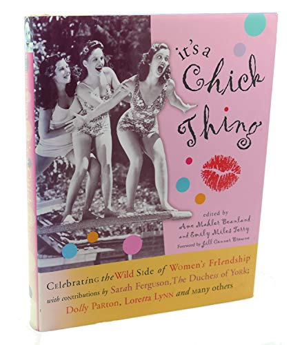 Beispielbild fr It's a Chick Thing: Celebrating the Wild Side of Women's Friendship zum Verkauf von A Good Read, LLC