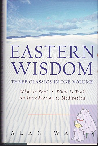 Beispielbild fr Eastern Wisdom: What is Zen?/What is Tao?/An Introduction to Meditation zum Verkauf von ThriftBooks-Atlanta