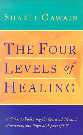 Stock image for The Four Levels of Healing: A Guide to Balancing the spiritual, mental, emotional, and Physical Aspects of Life. for sale by Zoar Books & Gallery
